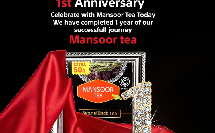  Celebrating the First Anniversary of Mansoor Tea – a distinctive Omani product